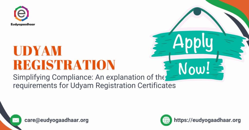 Simplifying Compliance An explanation of the requirements for Udyam Registration Certificates